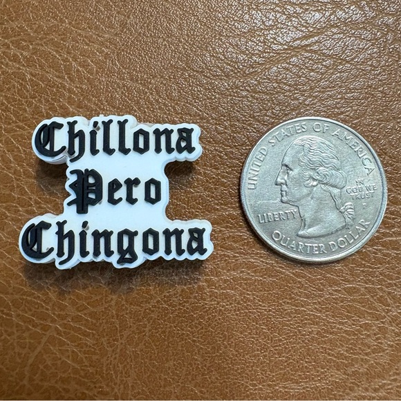 Chillona Pero Chingona Croc Charm - Picture 4 of 4